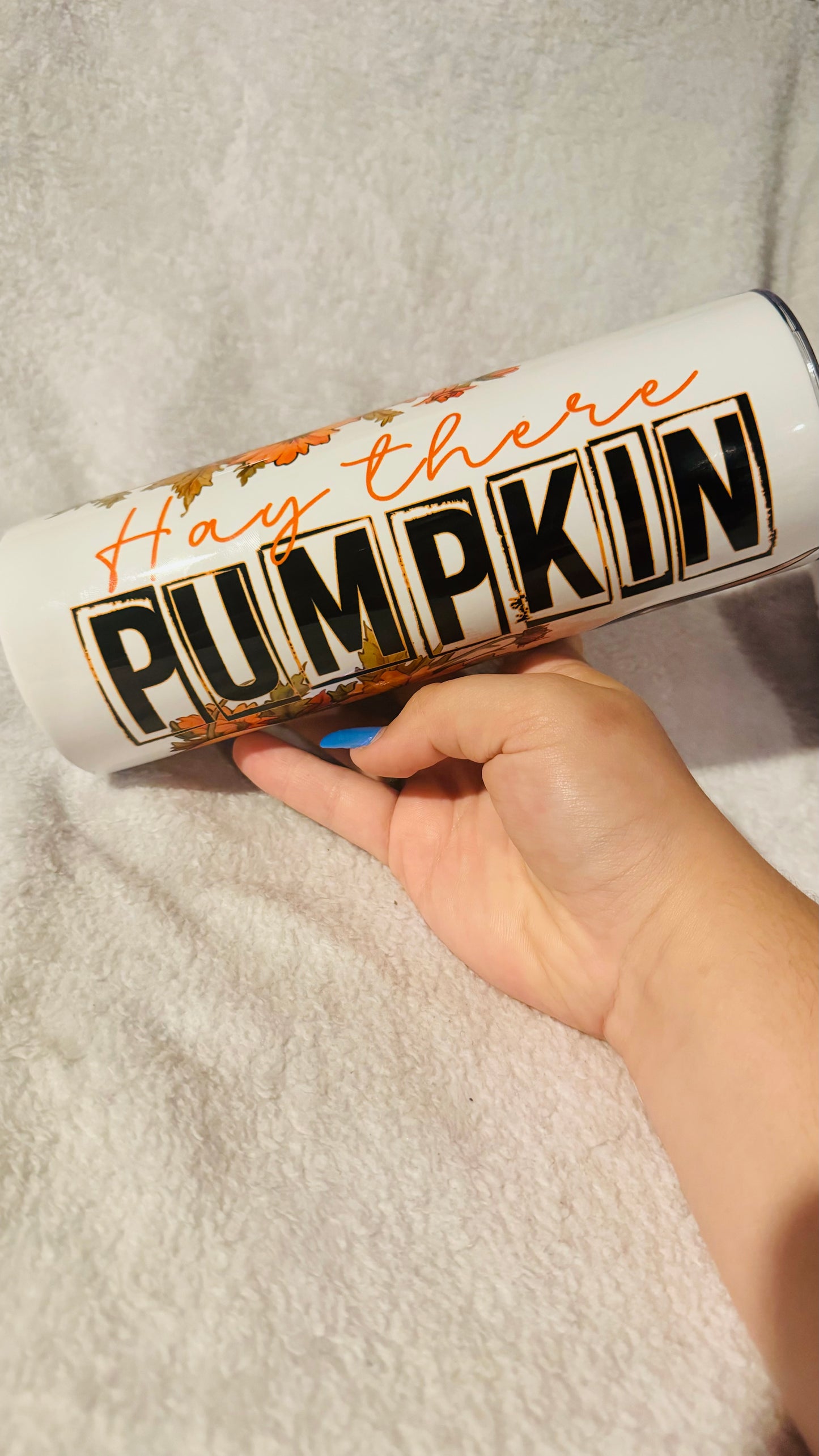 Tumbler hey there pumpkin