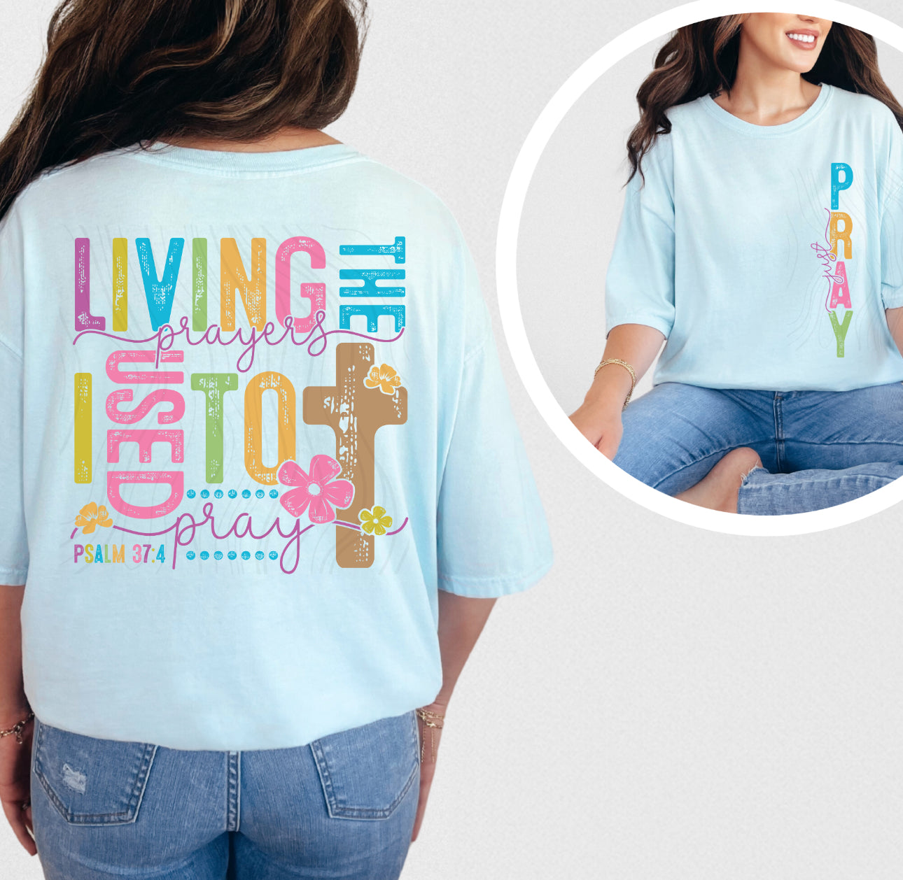 "Living the Prayer I Used To Pray" Comfort Colors Tee Pre-Order