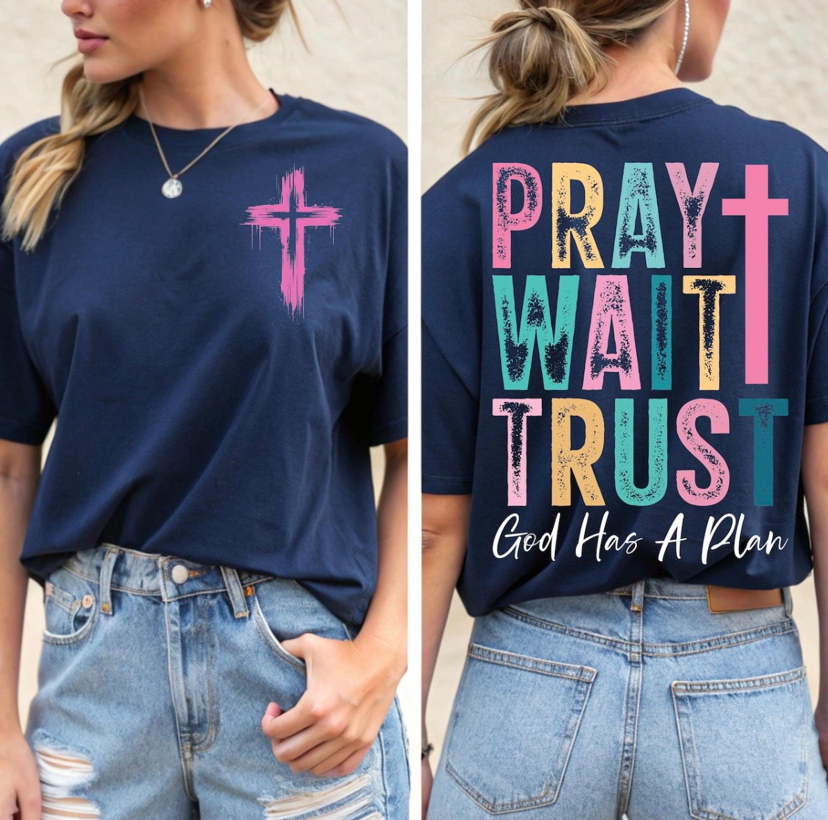 Pray Wait Trust Tee | Faith-Based Graphic Tee | Front & Back Design