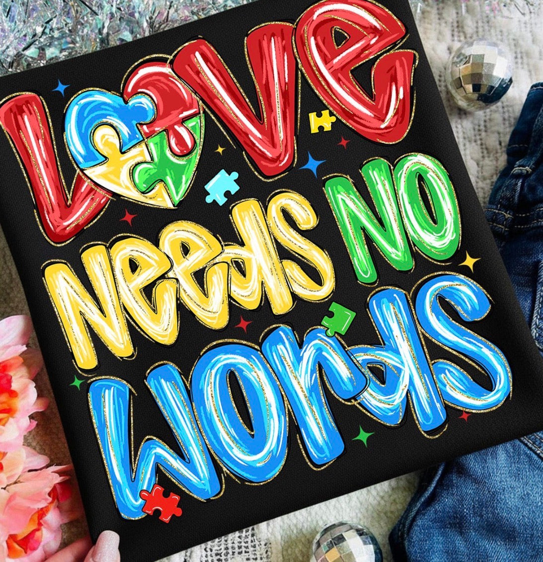 Love Needs No Words Shirt | Autism Awareness Christian Graphic Tee | Faith Based Apparel