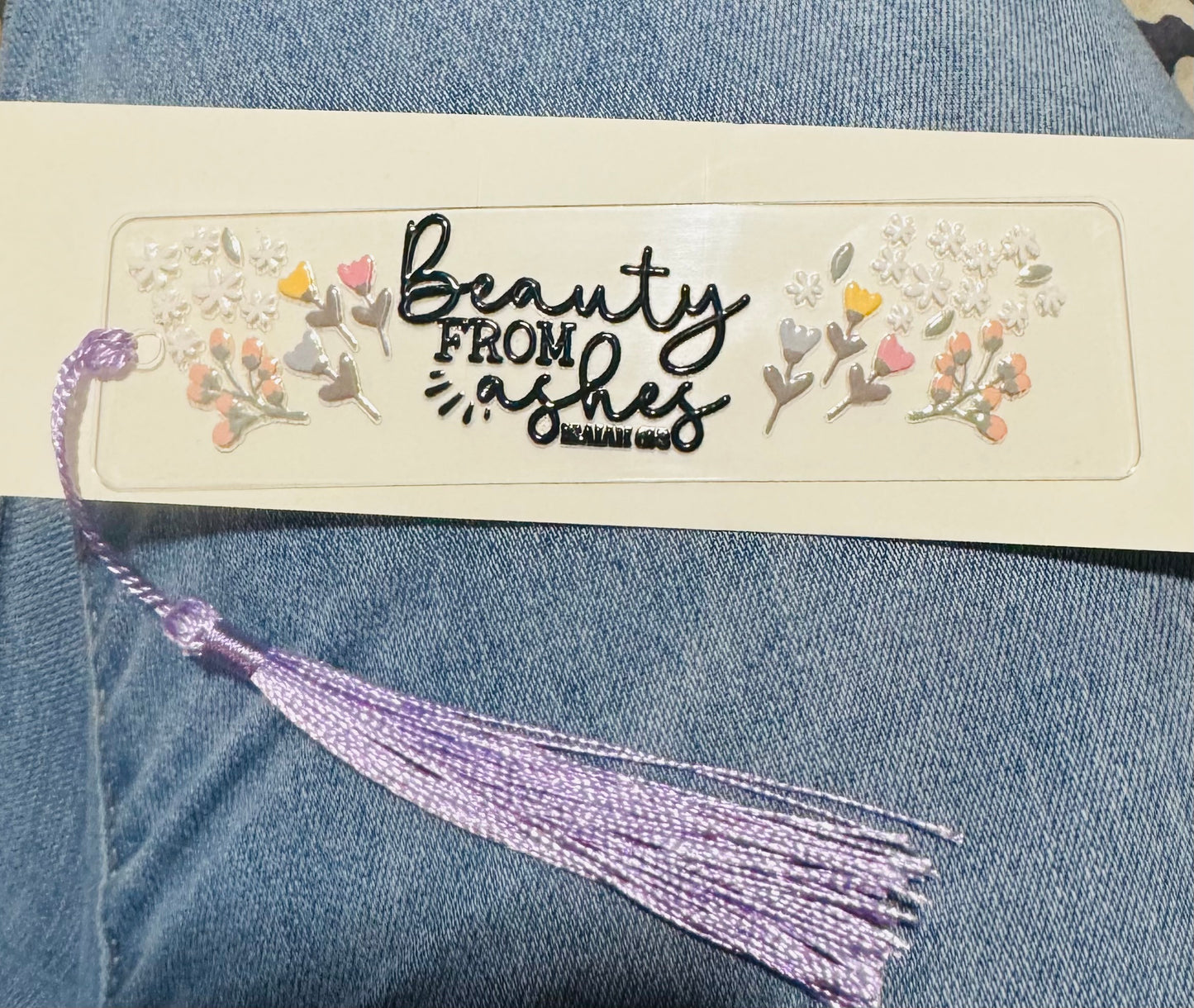 "Beauty From Ashes" Inspirational Acrylic Bookmark (Isaiah 61:3)