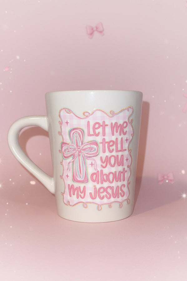 Let Me Tell You About My Jesus 14oz UV DTF Wrapped Mug – Truly Blessed Boutique 🤍