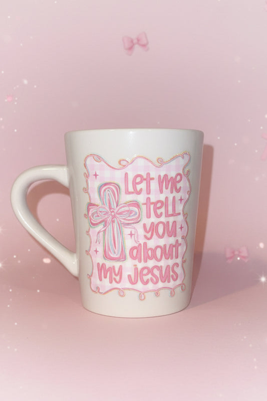 Let Me Tell You About My Jesus 14oz UV DTF Wrapped Mug – Truly Blessed Boutique 🤍