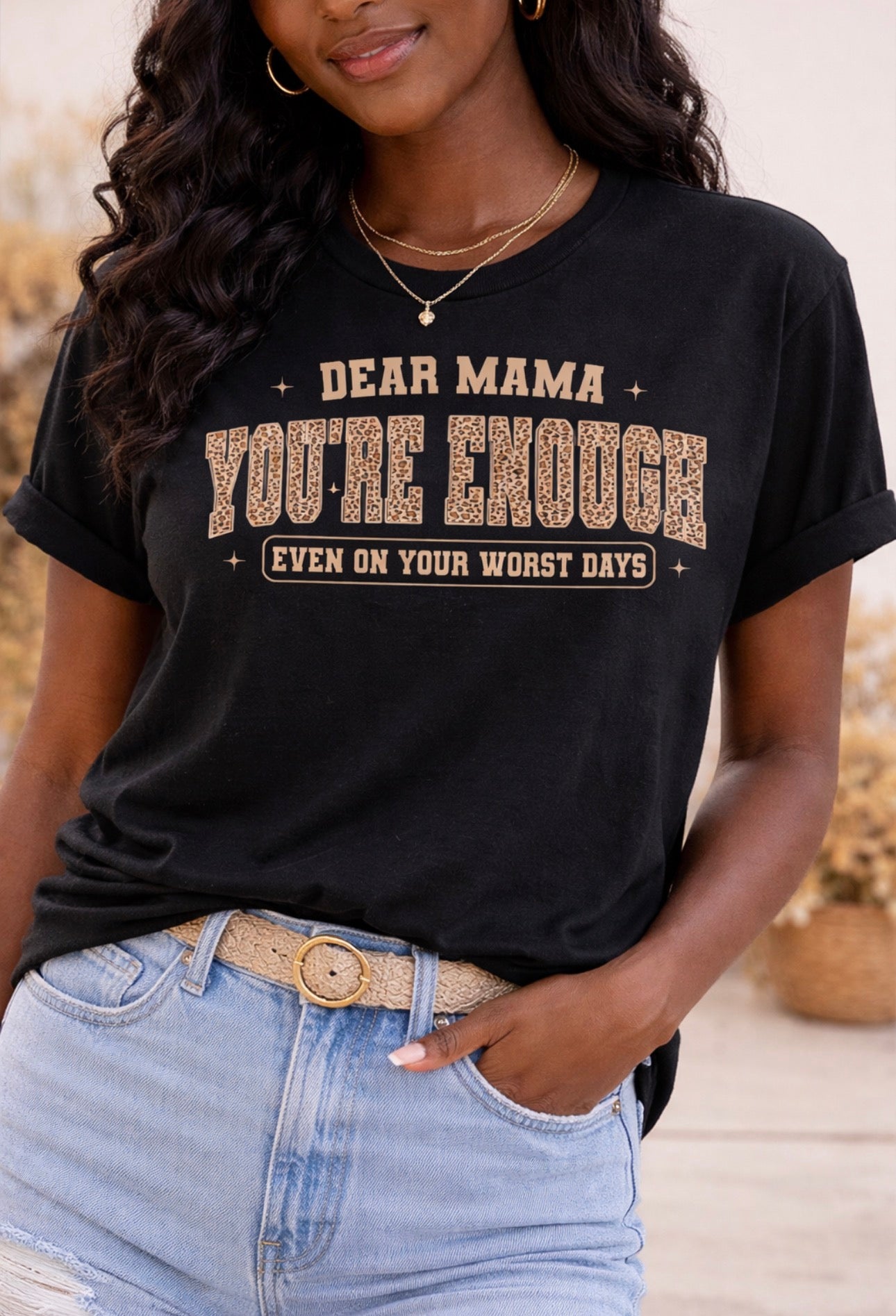 Dear Mama You’re Enough Shirt | Mom Life Tee | Encouraging Mama Shirt | Leopard Print Graphic Tee | Boutique Mom Shirt