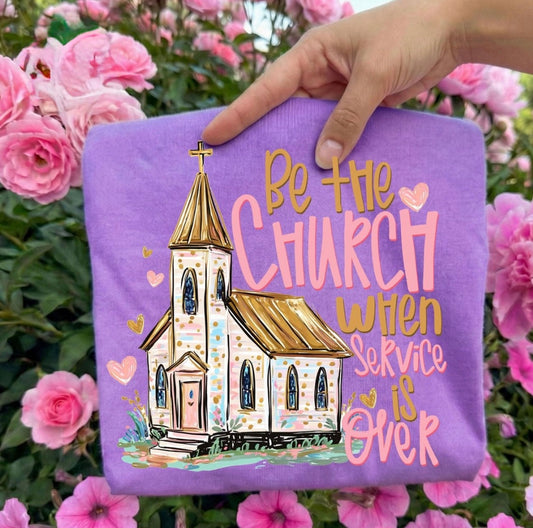 Be The Church Comfort Colors Tee