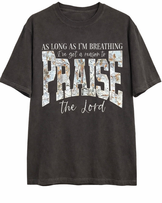 As Long As I’m Breathing I’ve Got a Reason to Praise the Lord Shirt | Christian Graphic Tee | Faith Based T-Shirt | Praise the Lord Shirt