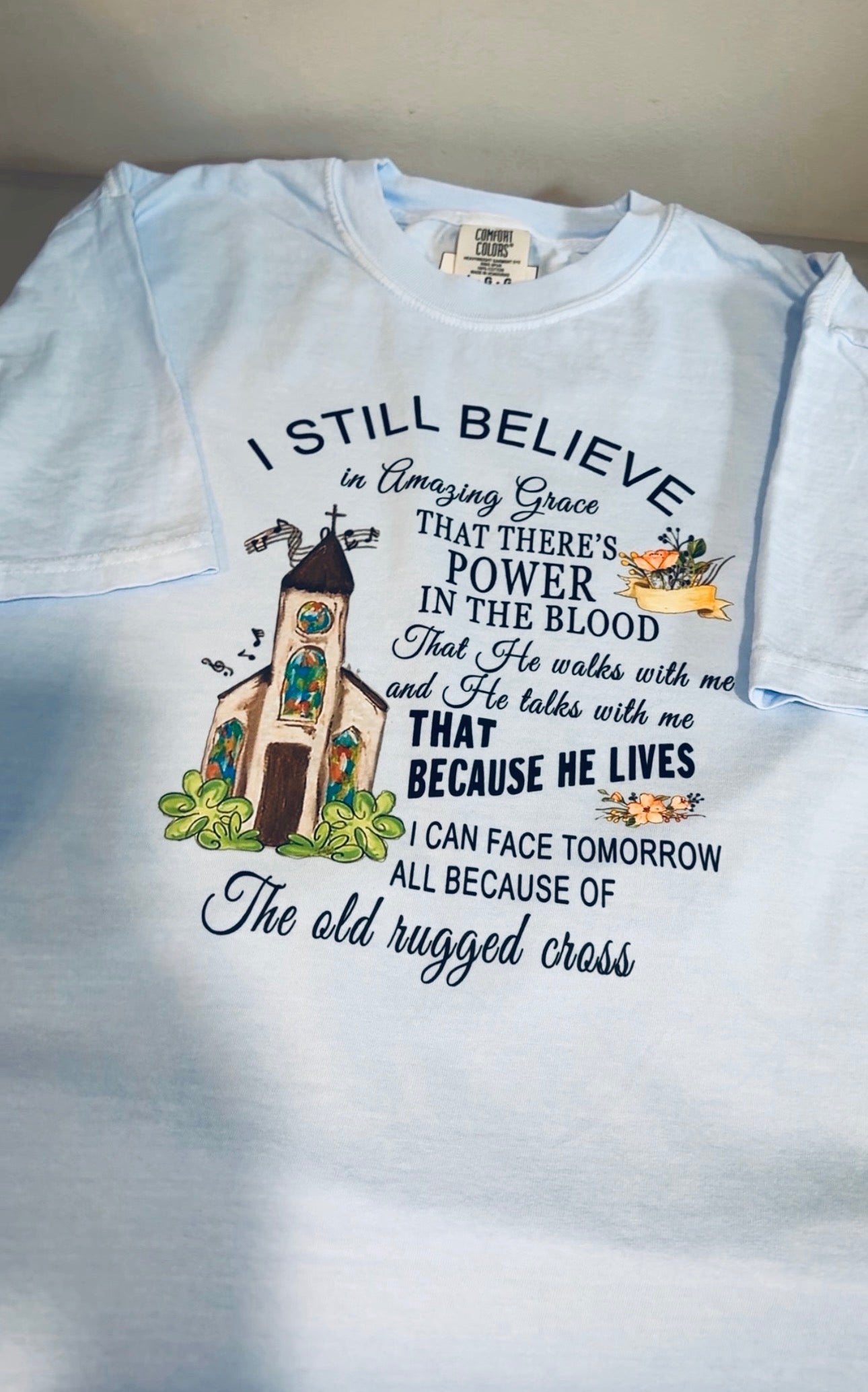 I Still Believe Christian Hymns Faith-Based Graphic apparel ￼