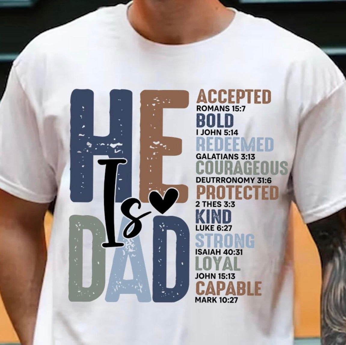 He Is Dad Christian Graphic Tee | Faith Based Father’s Day Shirt | Inspirational Bible Verse Tee