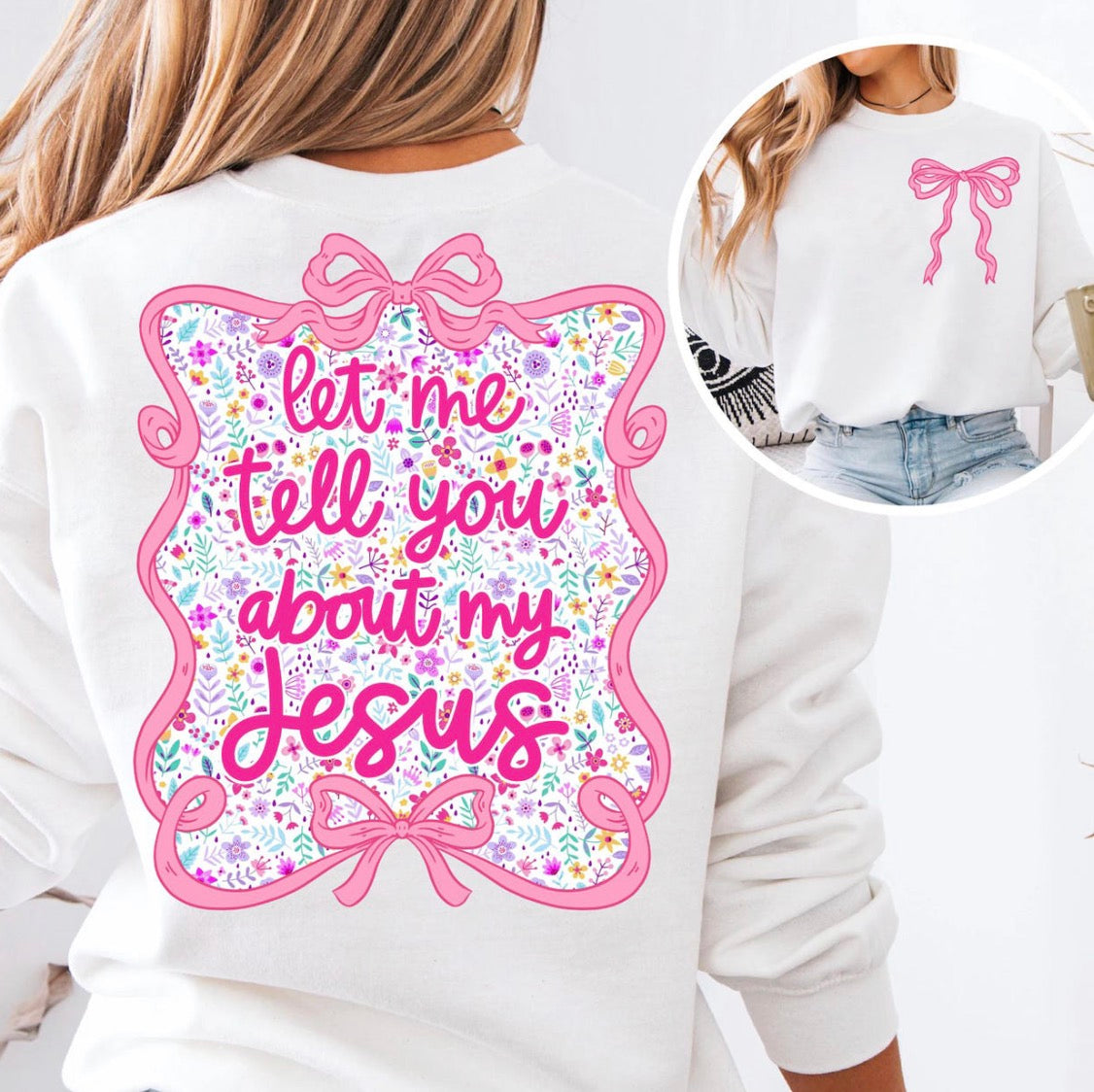Let Me Tell You About My Jesus Tee | Christian Graphic Shirt | Faith Based Boutique Tee | Girly Bow Floral Shirt